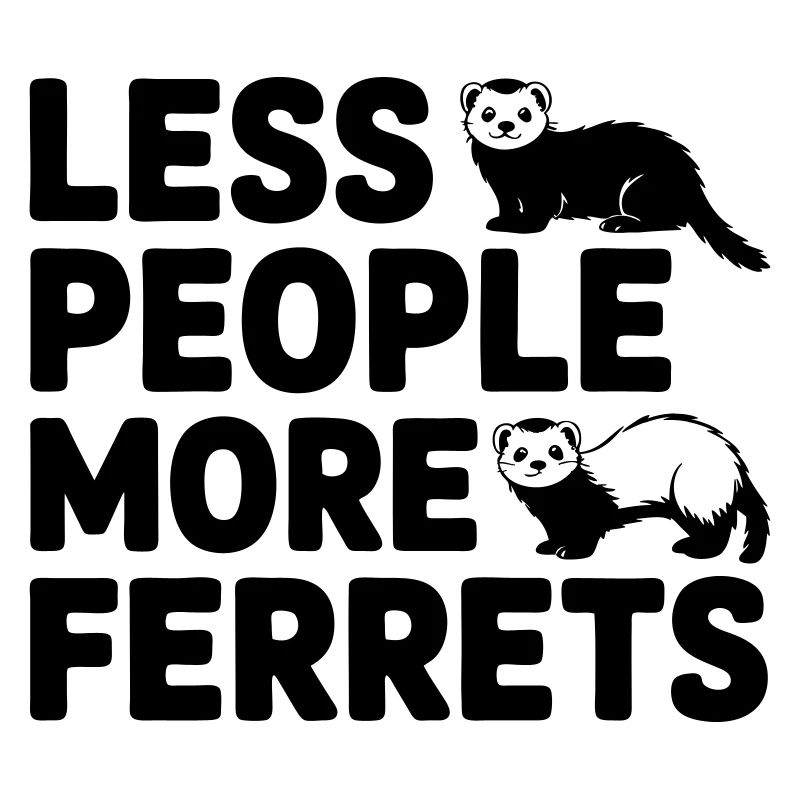 Frettchen - Less People More Ferrets