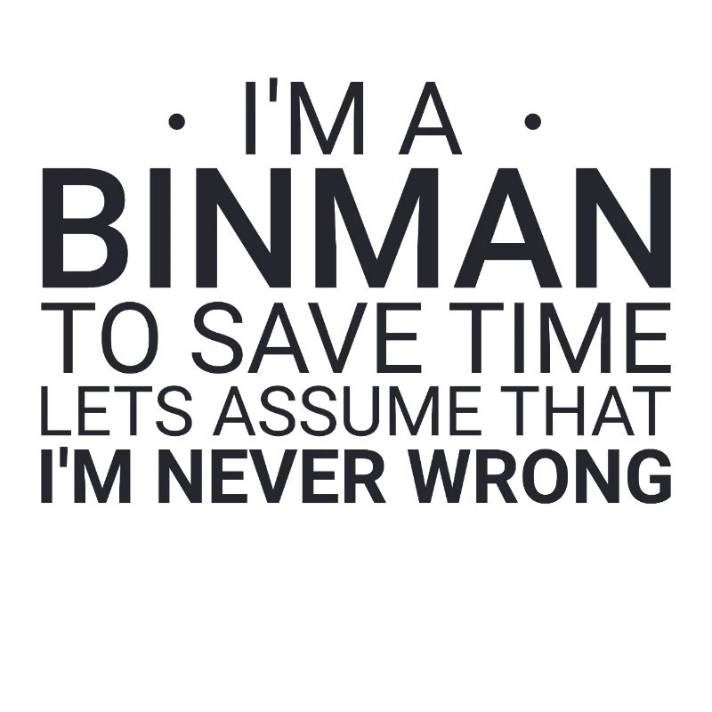 Binman Never Wrong