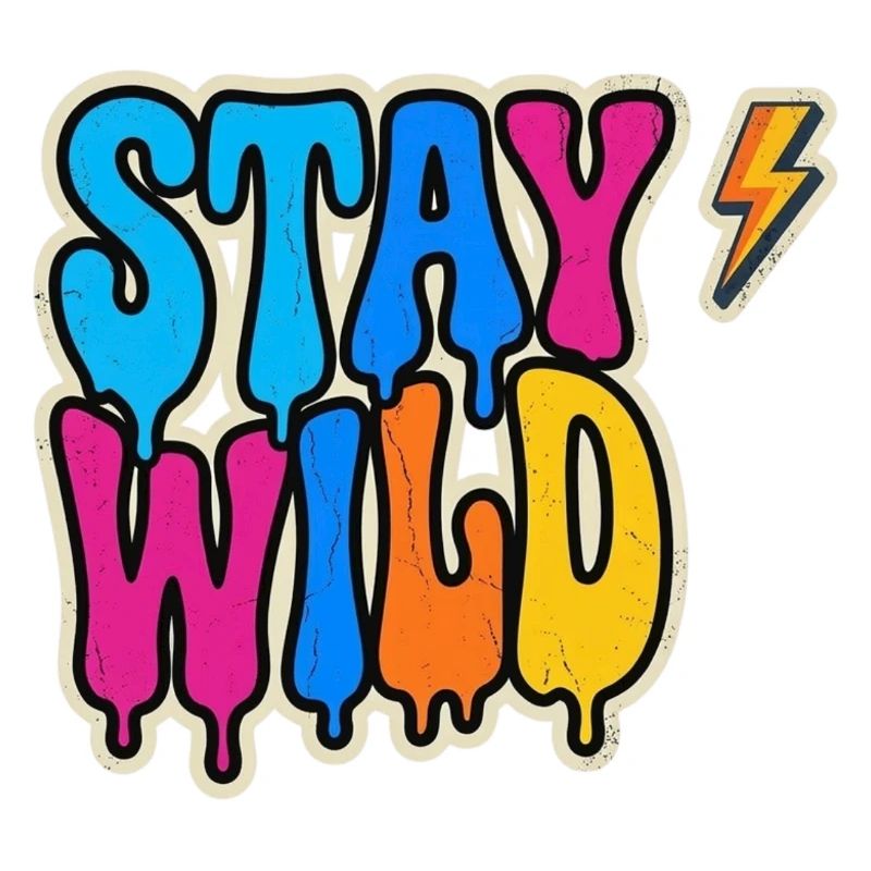 ​Stay Wild Neon Graffiti Typography