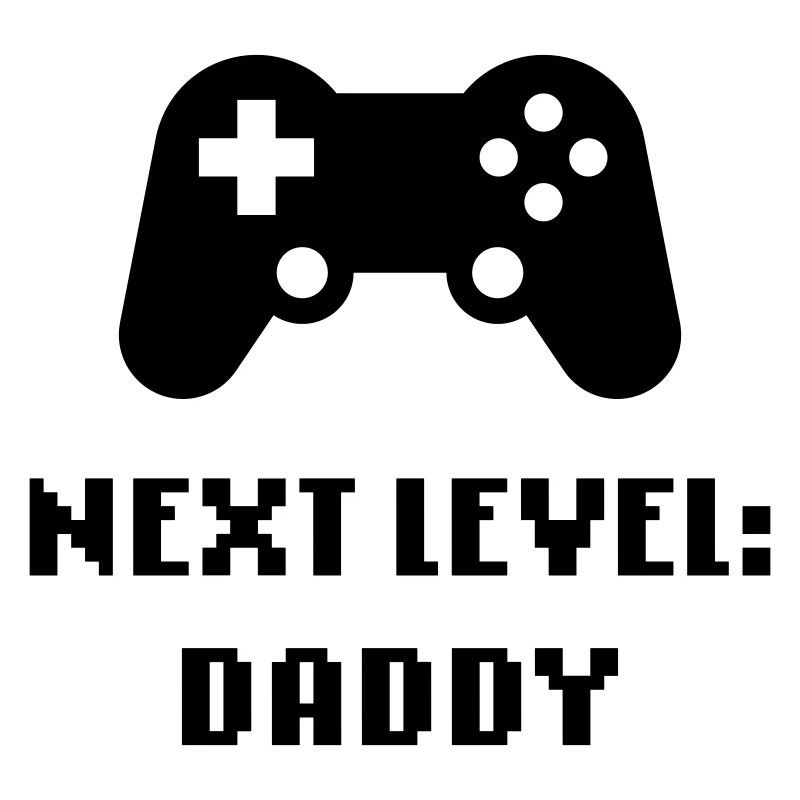 Next Level: Daddy (Dad / Expectant Father)