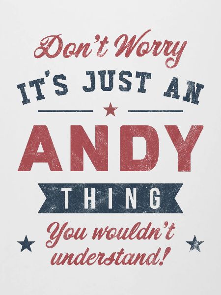 Es ist eine Andy-Sache