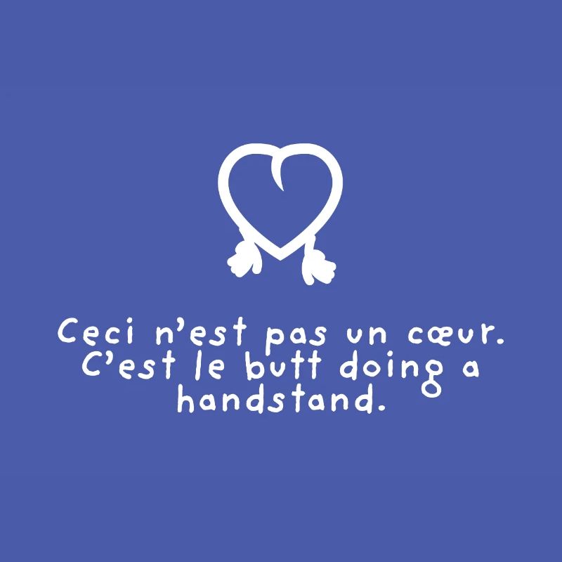 Ceci n'est pas un coeur. Le butt doing a handstand