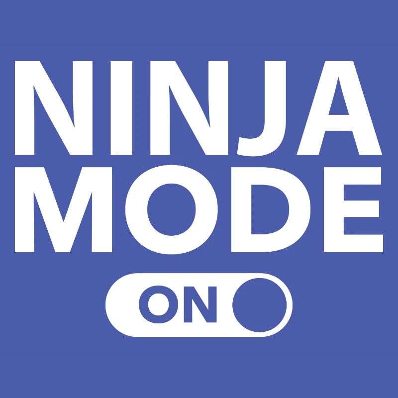 Ninja Mode On