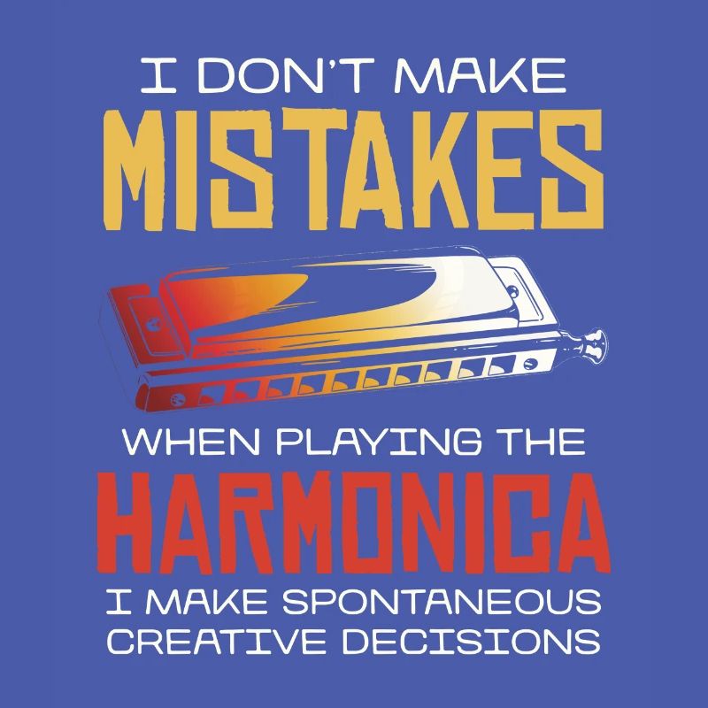 I don't make mistakes when playing the harmonica