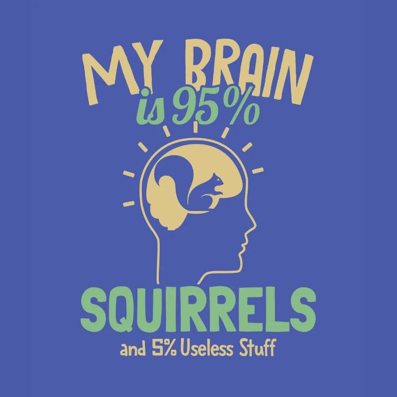 My Brain is 95% Squirrels Grey Squirrel Squirrel