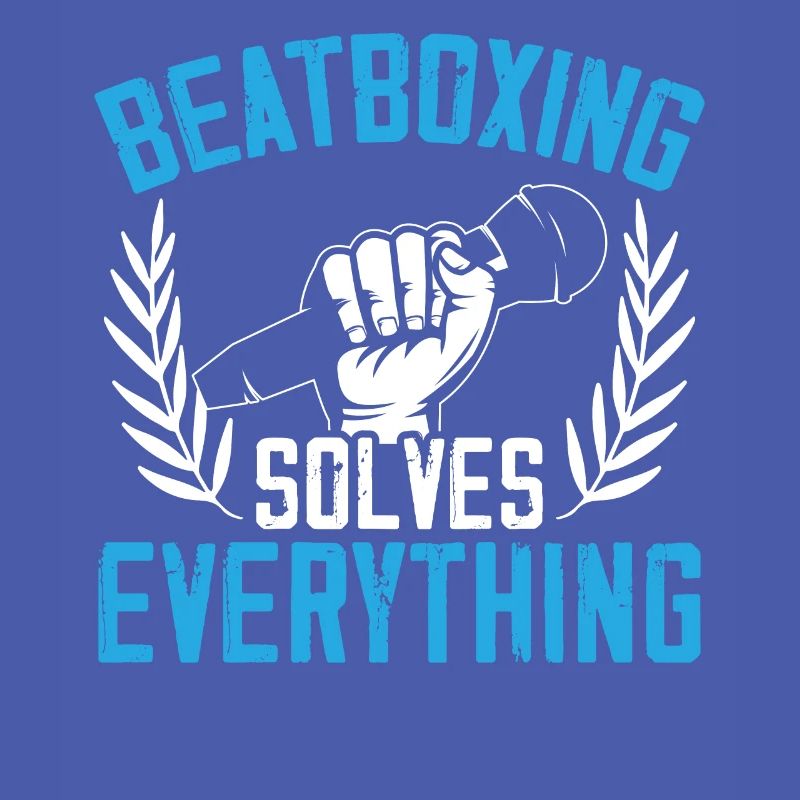 Beatboxing Solves Everything Beatbox Beatboxer