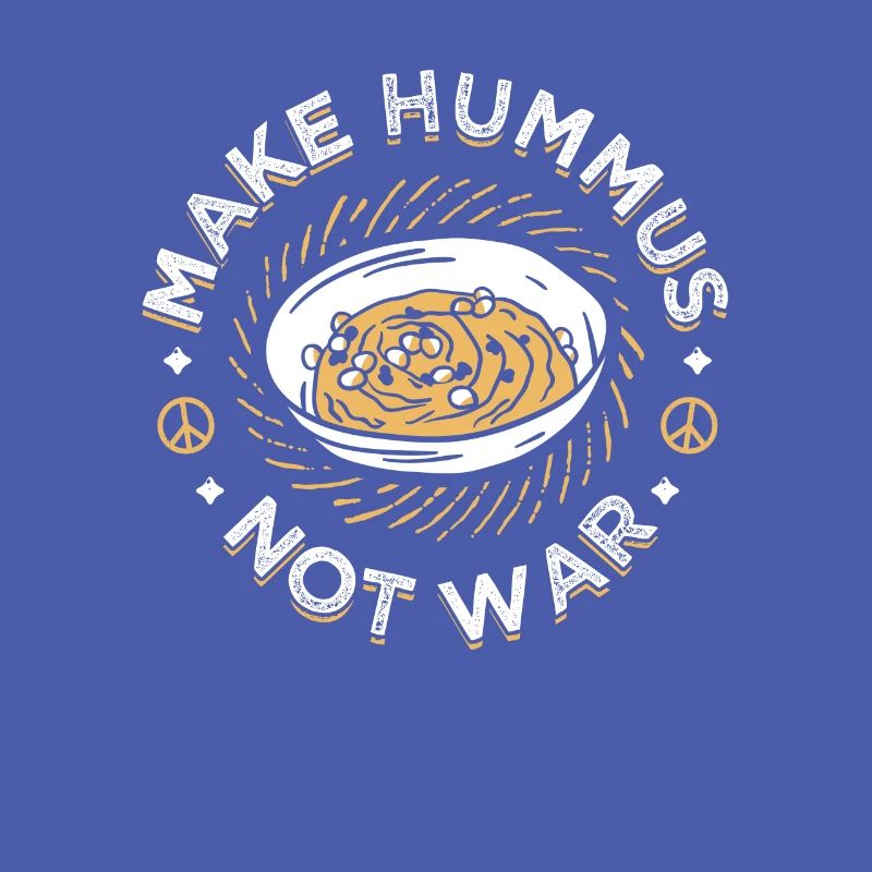 Make Hummus Not War Veganer Vegetarier Spread