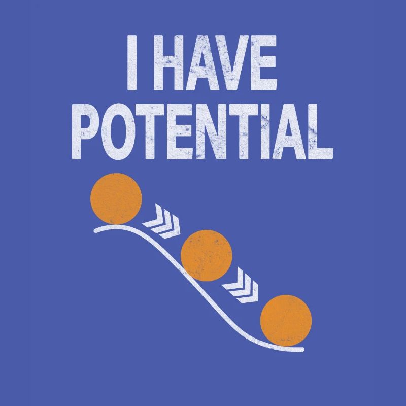 I Have Potential Physics Physicist Joke Science