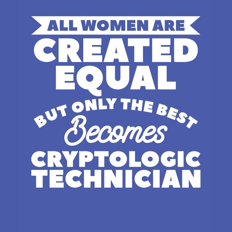 All Women Are Created Equal Cryptologic Technician