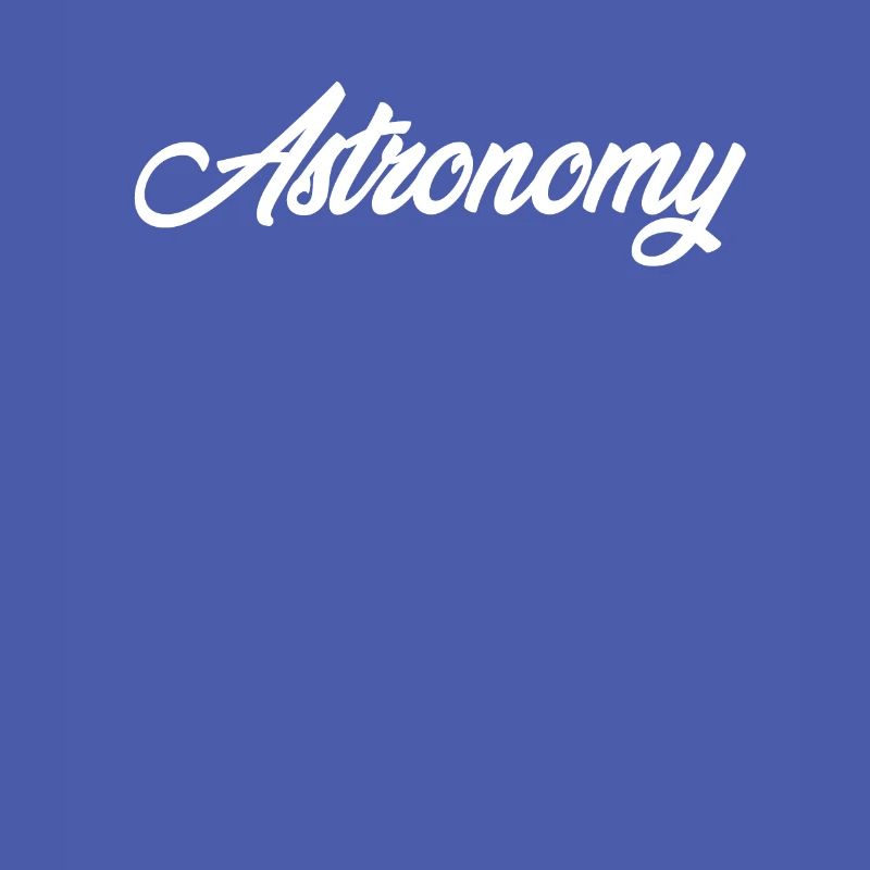 ASTRONOMY CURSIVE TEXT NOVELTY HOBBY