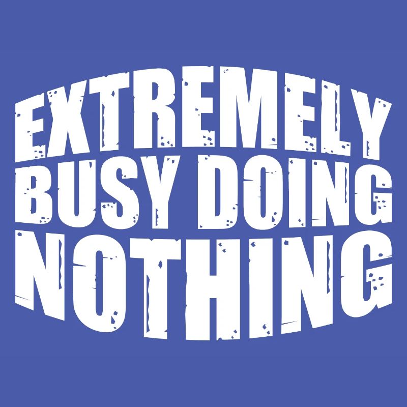 Extremely Busy Doing Nothing 18
