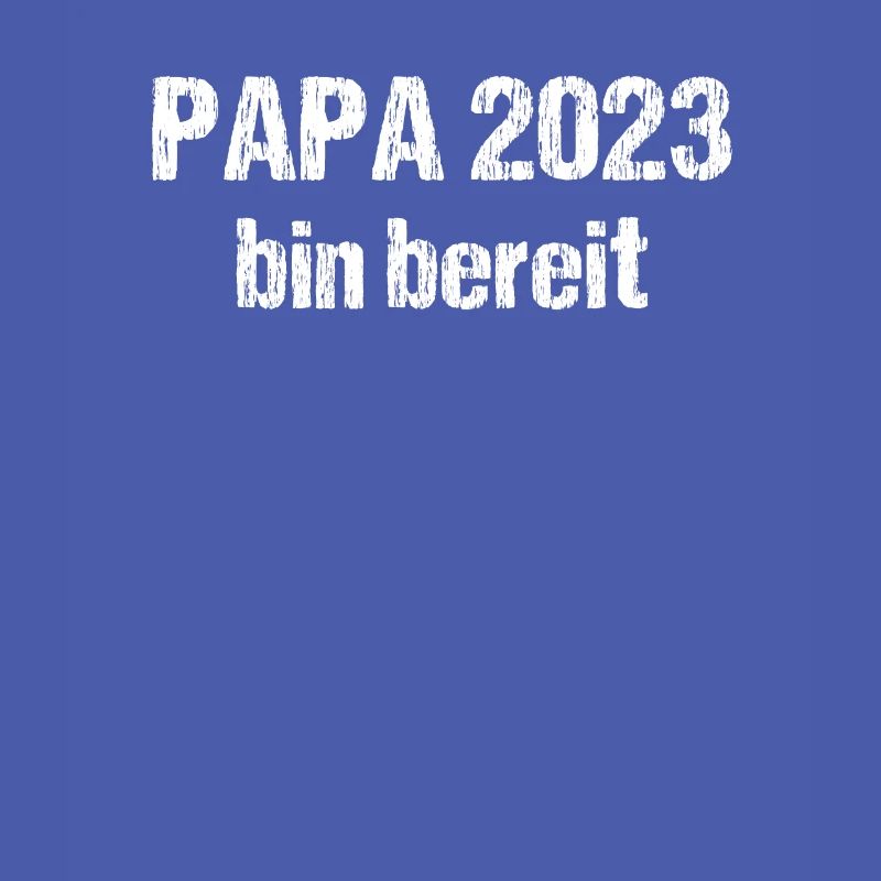 Papa 2023 Loading Vaterschaft Vater Werden Dad