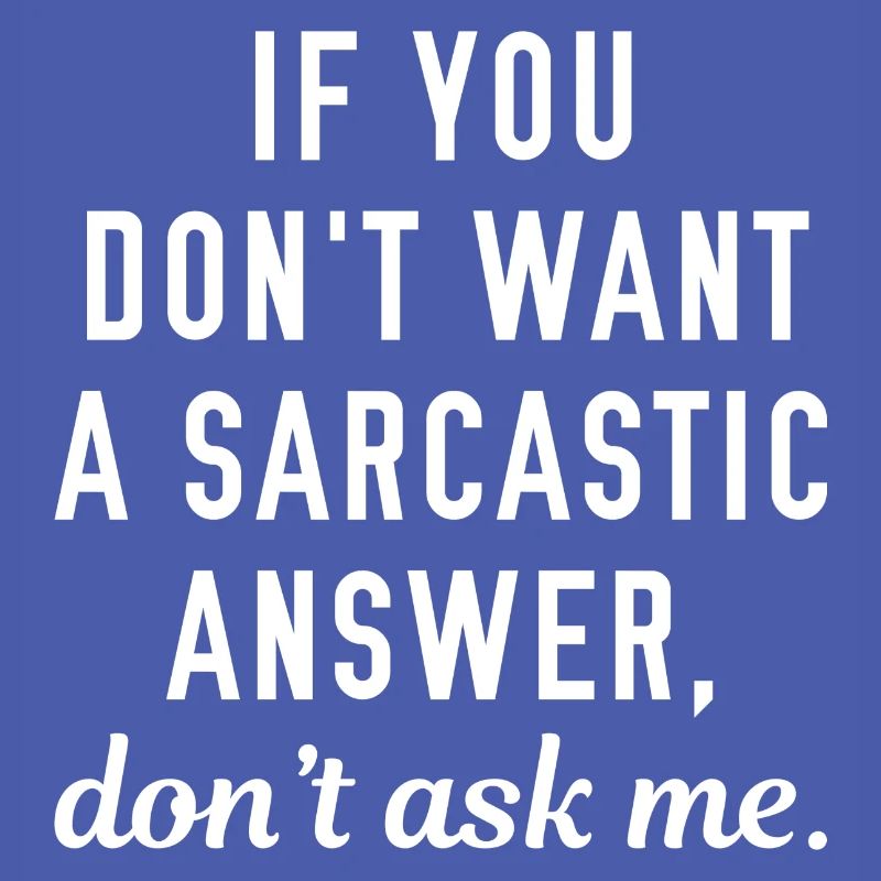 Sarcastic Answer