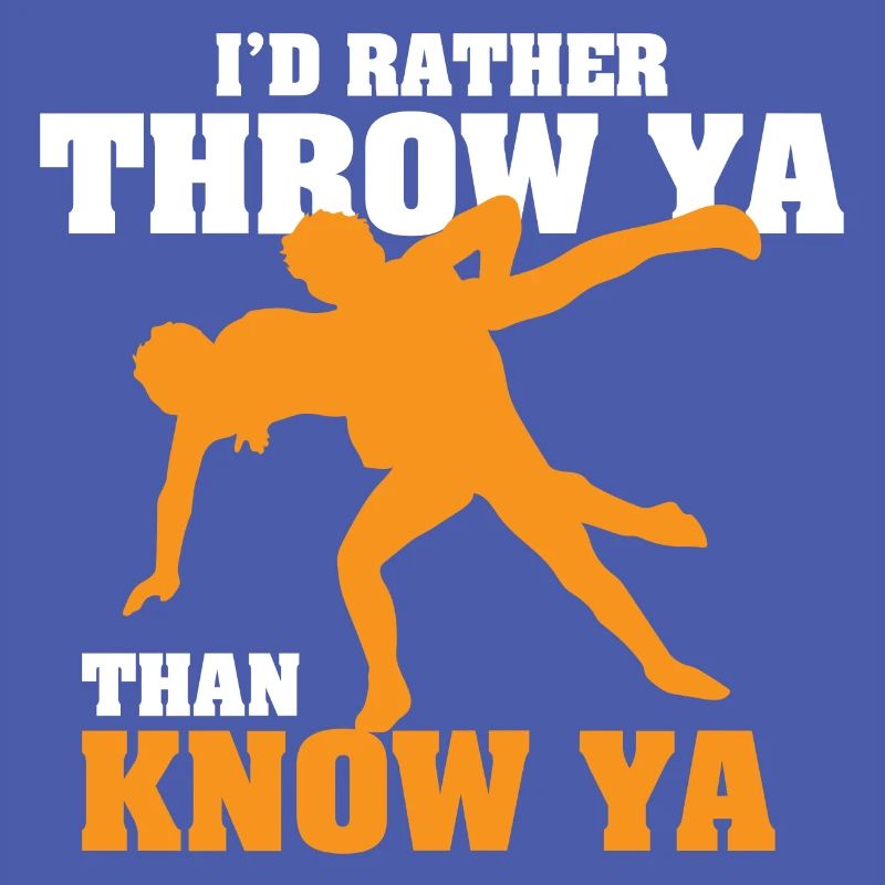 I'd Rather Throw Ya