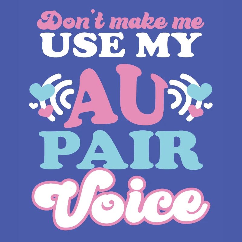 Ne me faites pas utiliser mon Au Pair