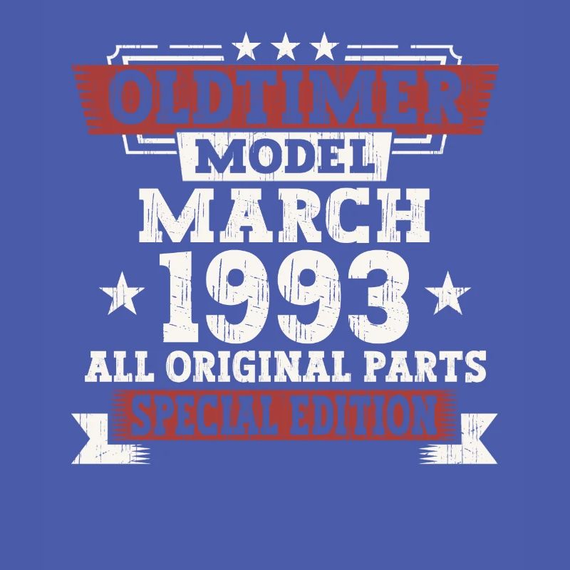 30th birthday man March Born 1993 Oldtimer