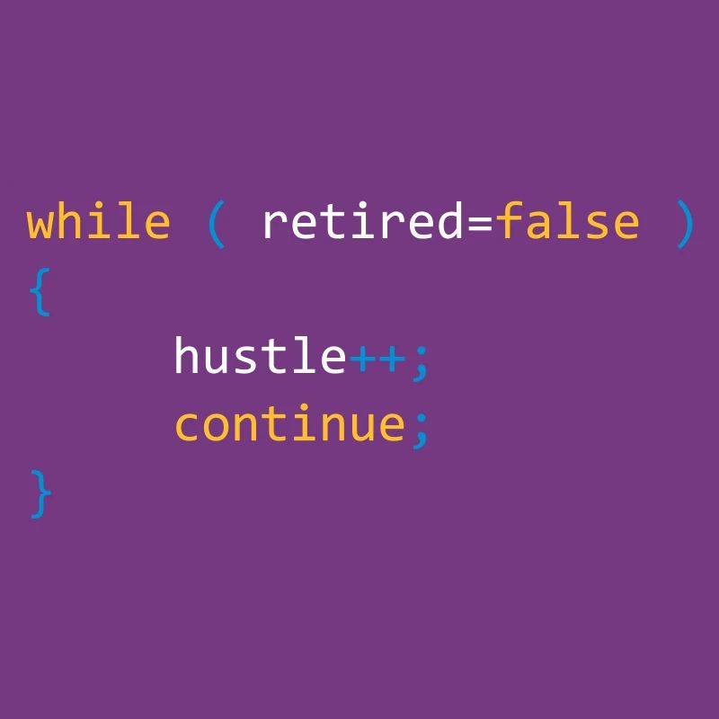 CONTINUE HUSTLE WHILE NOT RETIRED - JAVA CODE