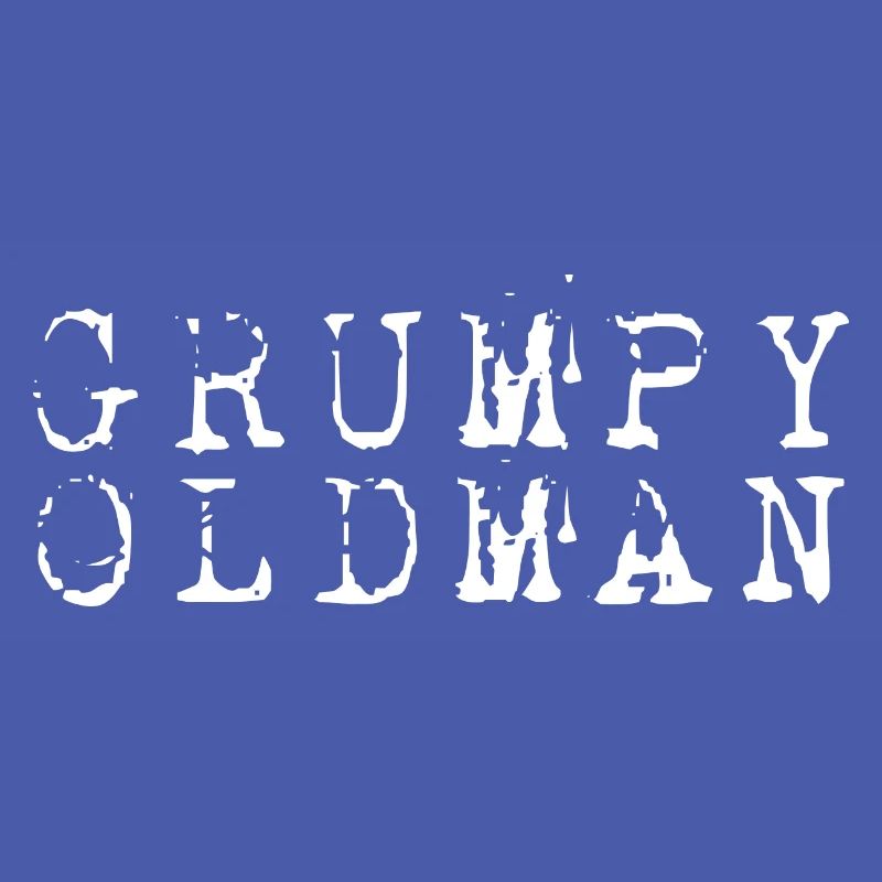 GRUMPY OLD MAN