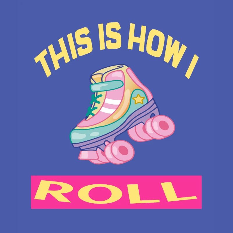 C'est comme ça que je roule Rollerskates Rollerskating