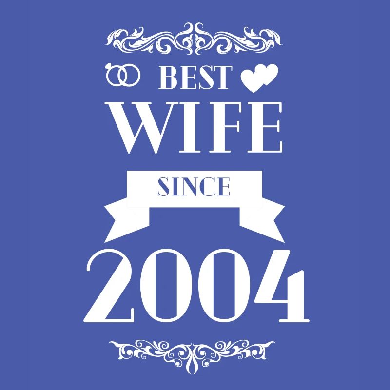 Beste Ehefrau seit 2004 Hochzeitstag