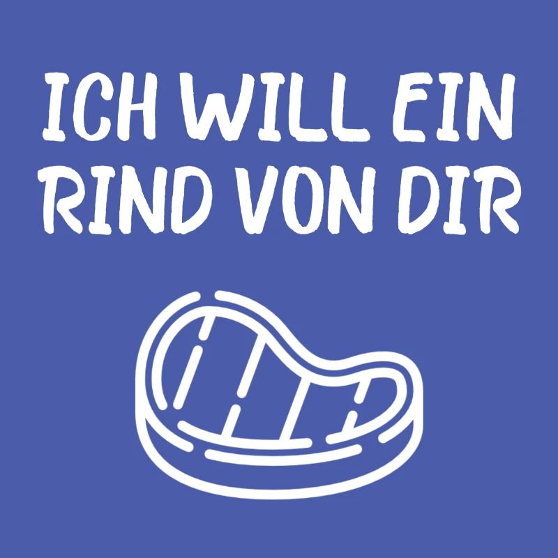 Ich will ein Rind von dir