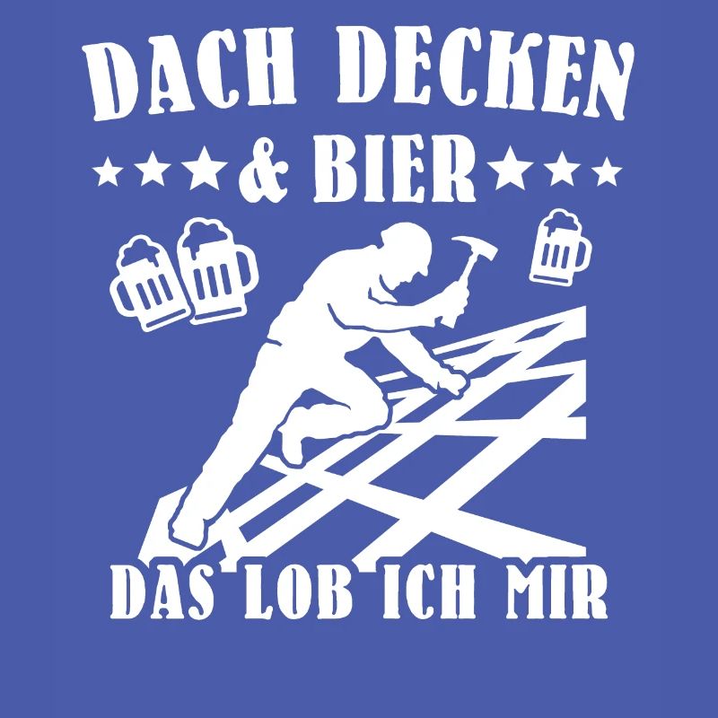 Dachdecker Biertrinker Dachdecken Bier