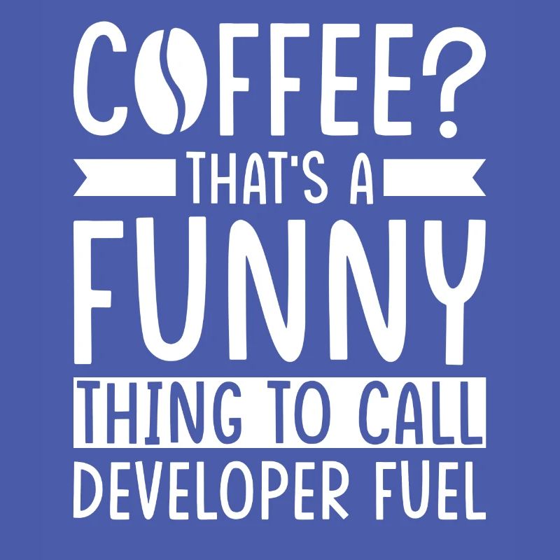 Developer Coffee Slogan Software Developer