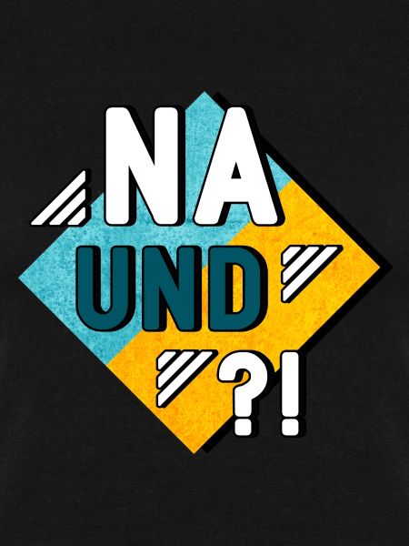 Na und