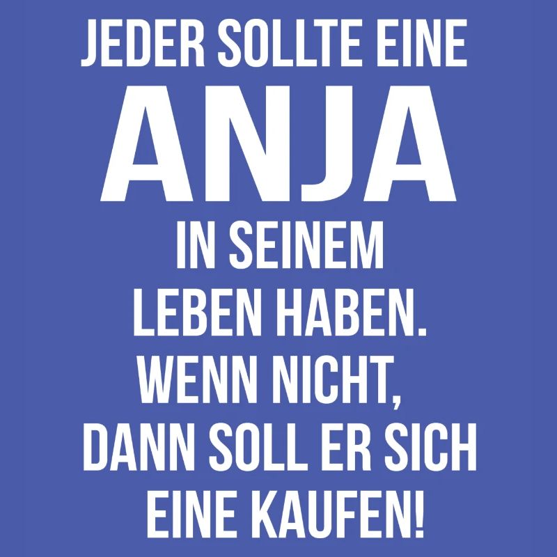 Jeder sollte eine Anja...