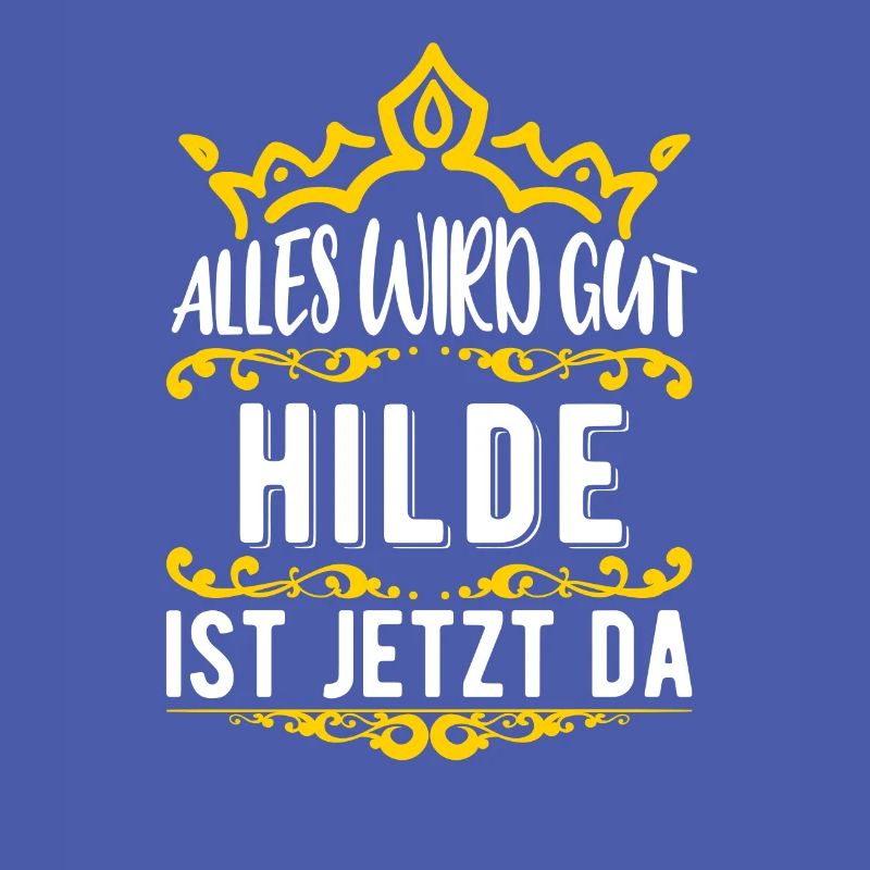 Hilde - Alles wird gut! Hilde ist jetzt da!