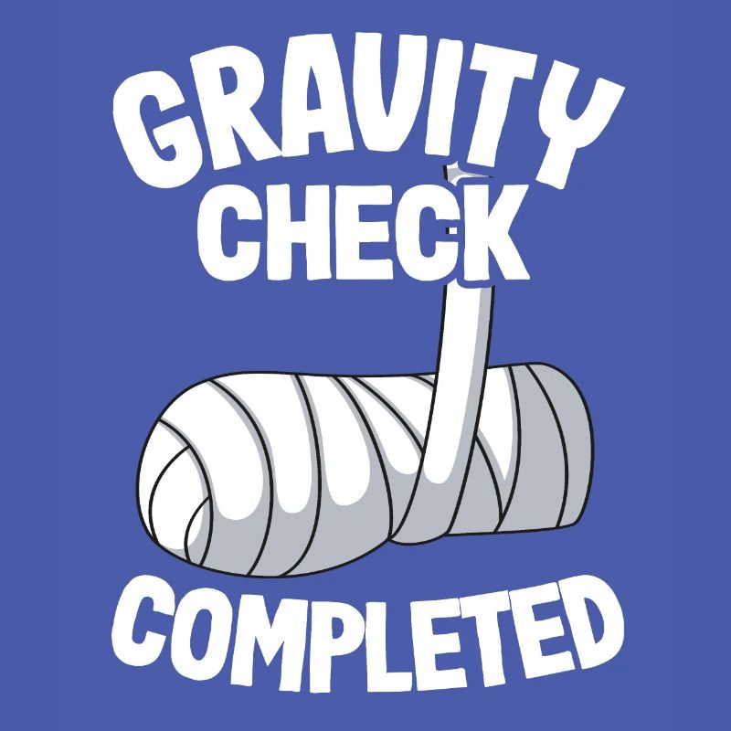 Broken Arm Get Well Soon Gravity Check Completed