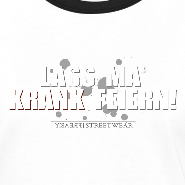 Lass ma krank feiern