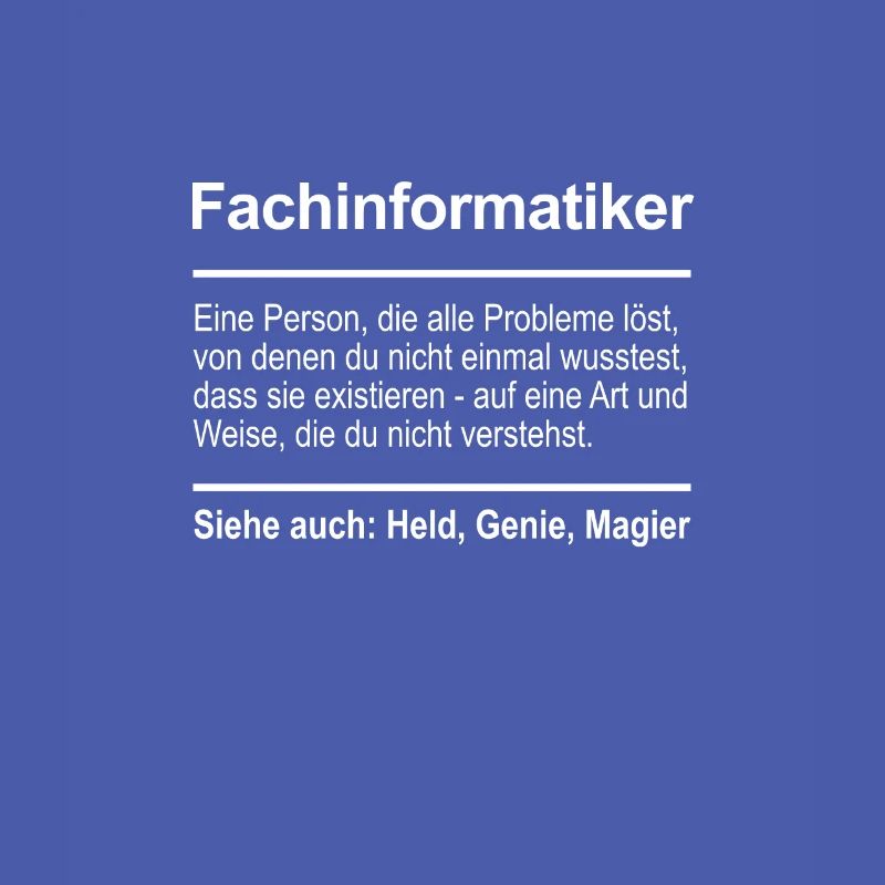 Fachinformatiker Definition Lustig Spruch Beruf