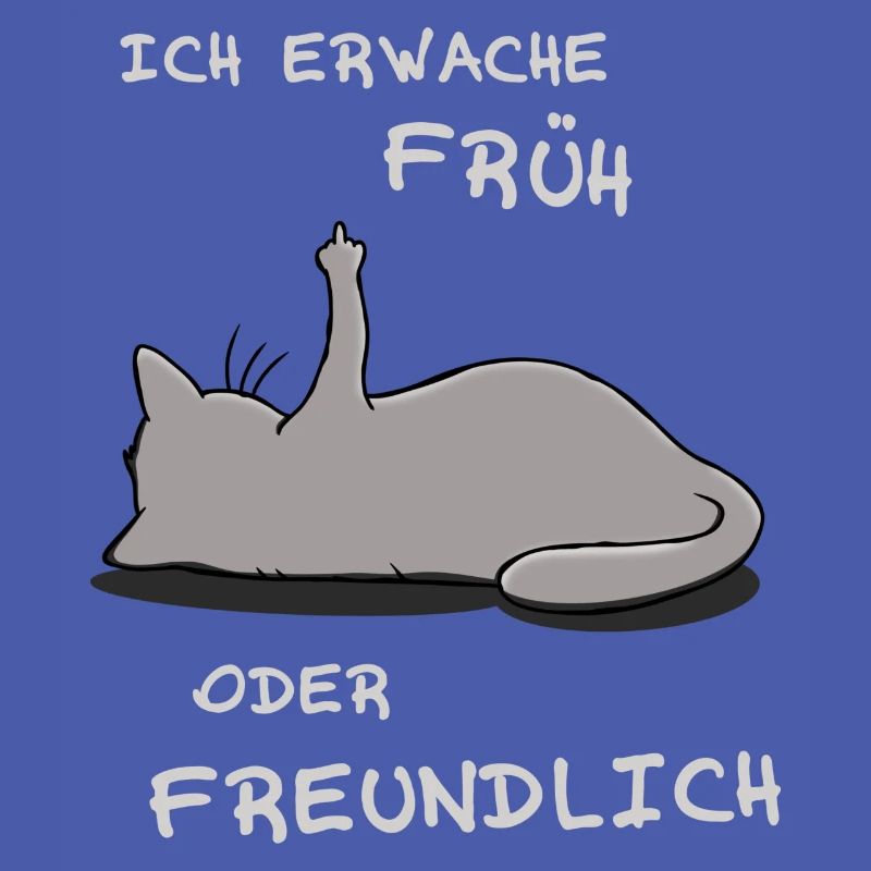 Ich erwache früh oder freundlich