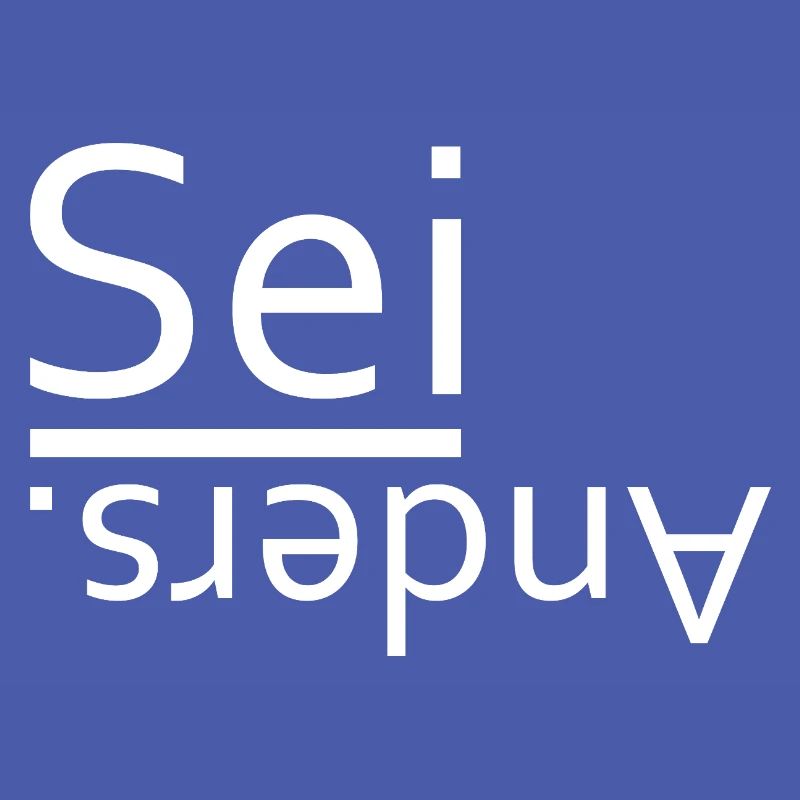 Sei anders