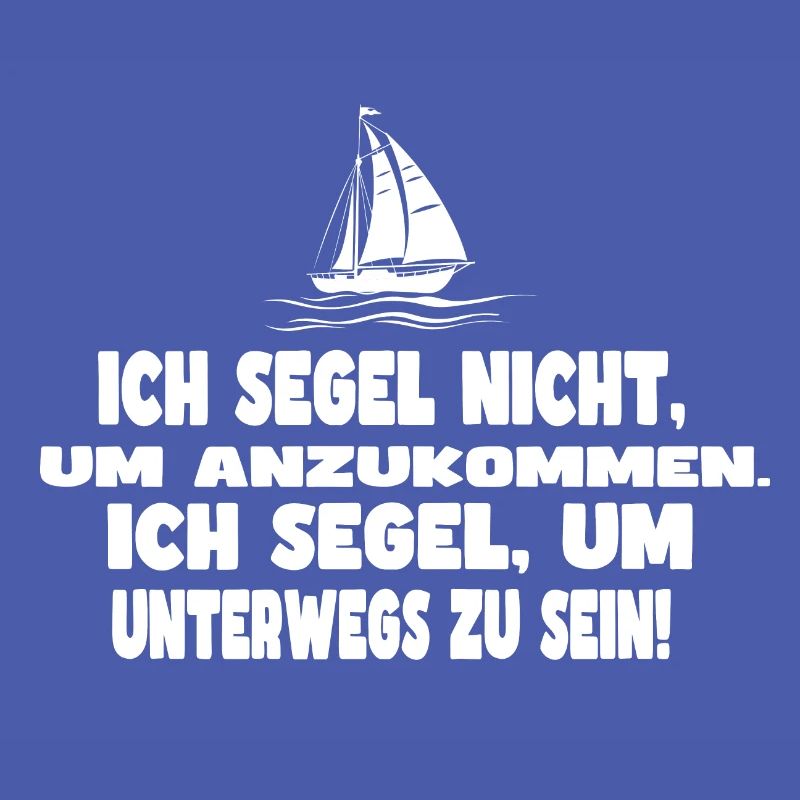 Segelboot mit Spruch Design