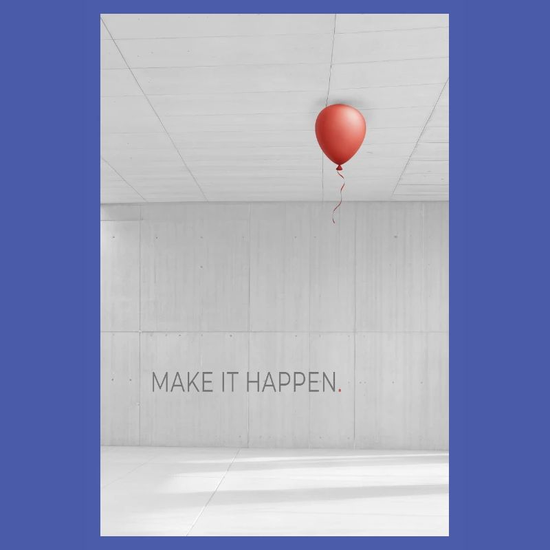 Make it happen minimalist Motivation Spruch