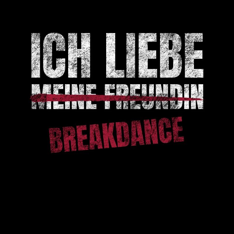 Break Dance Ich Liebe Zeitvertreib Hobby