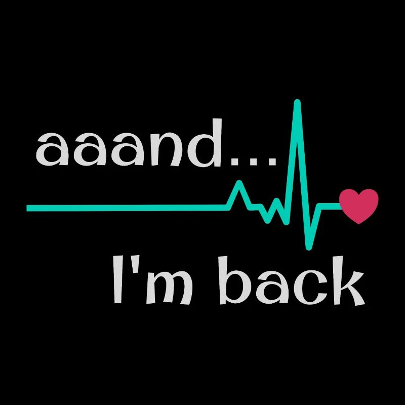 Aaand I'm back, Heart Attack Survivor