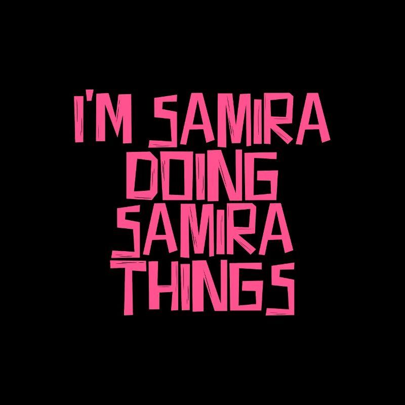 I'm Samira doing Samira things