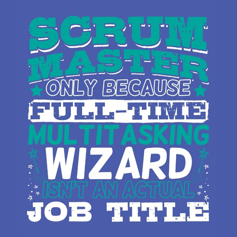 Scrum Master & Full Time Wizard