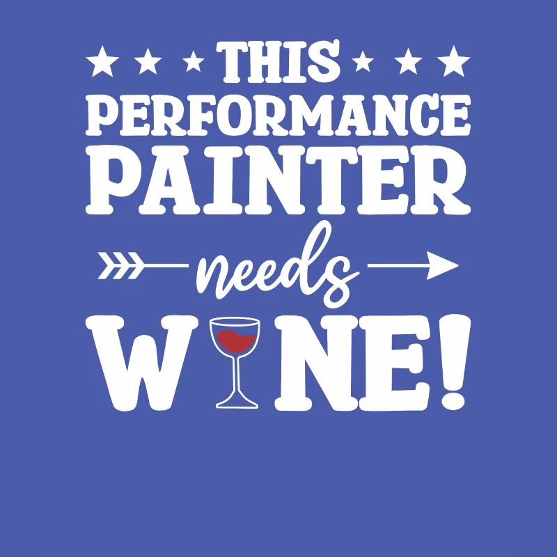 This Performance Painter Needs wine
