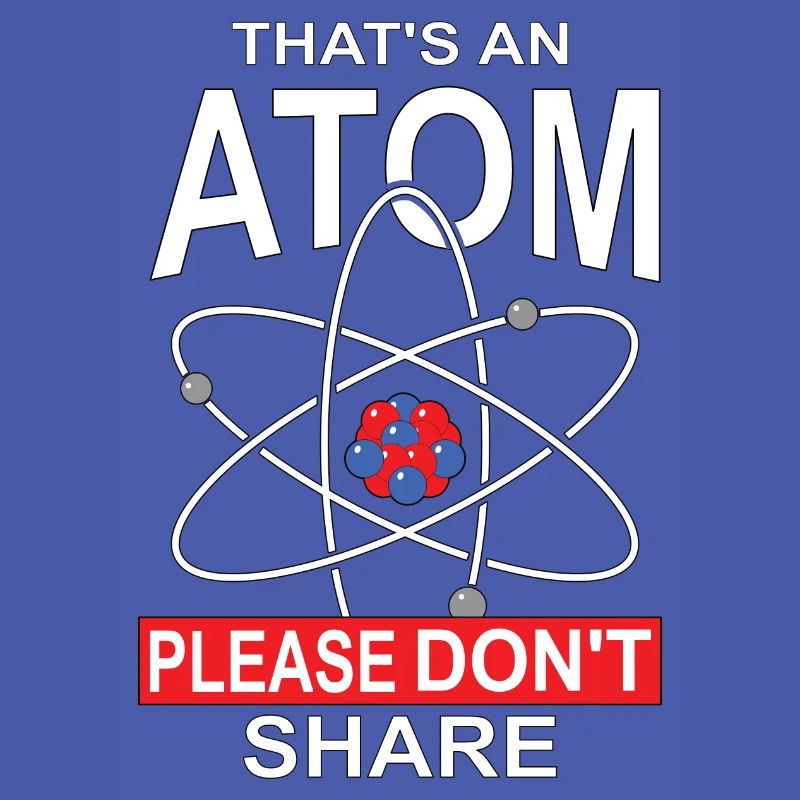 Das ist ein Atom Bitte nicht teilen, Geschenk