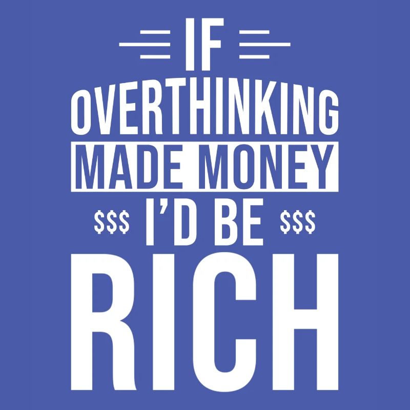 Overthinker Overthinking