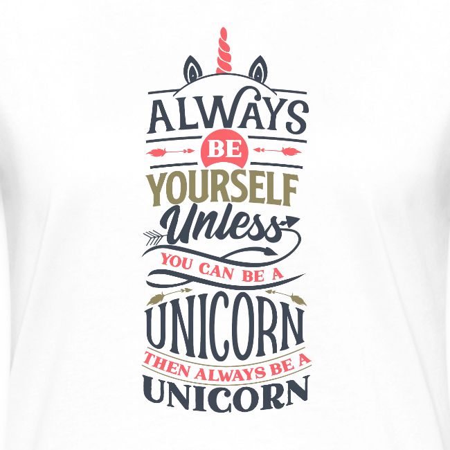 Sei du selbst - könntest ein Einhorn sein