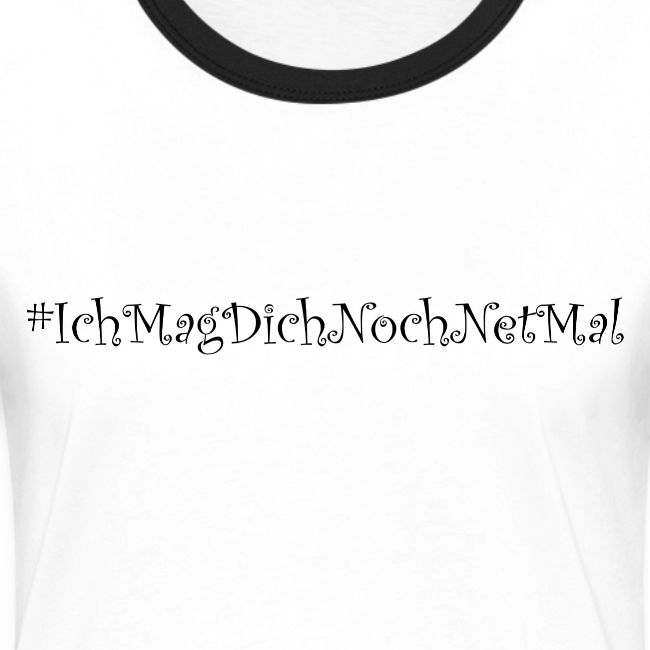 Ich Mag Dich Noch Net Ma