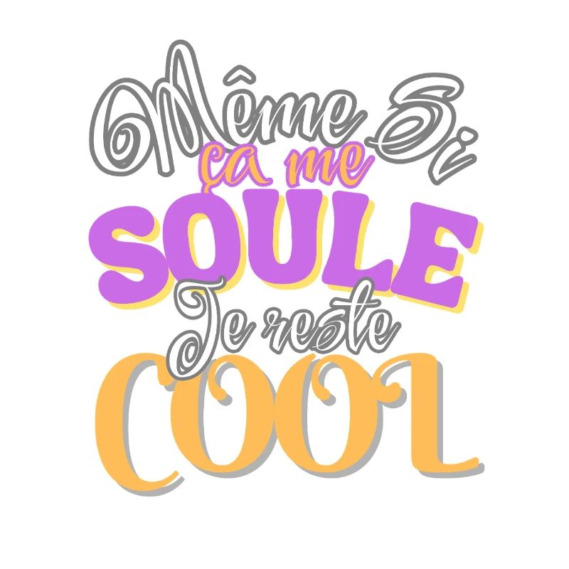 Même si ça me soule, je reste cool