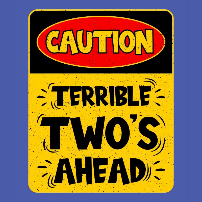 Caution: Terrible two on the way