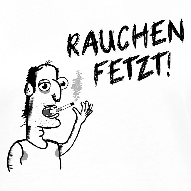 Rauchen fetzt - Kippen Kalle