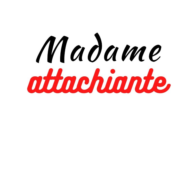 Madame attachiante